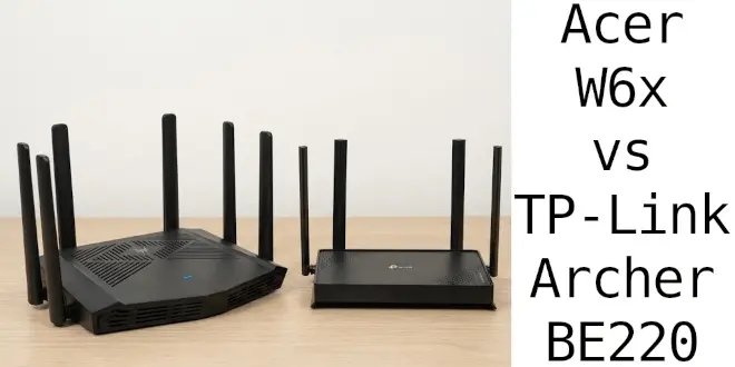 Acer Predator Connect W6x vs TP-Link Archer BE220: comparativo