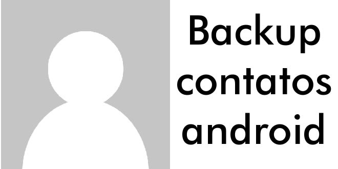 Backup contatos android - Salvar contatos no Gmail