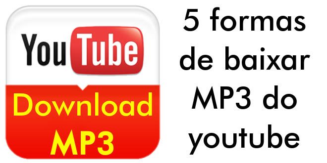 5 formas de baixar mp3 do youtube