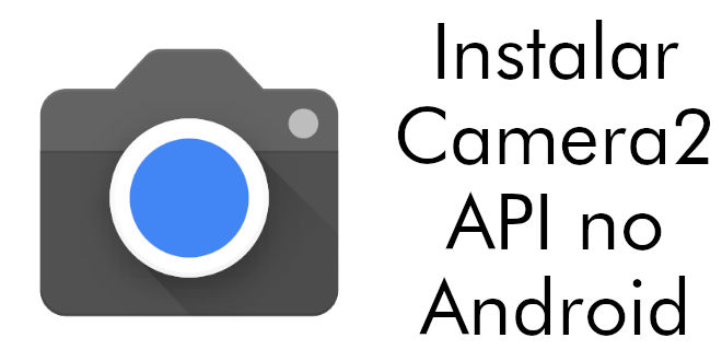 Instalar Camera2 API no Android