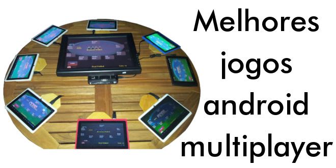 Melhores jogos android multiplayer