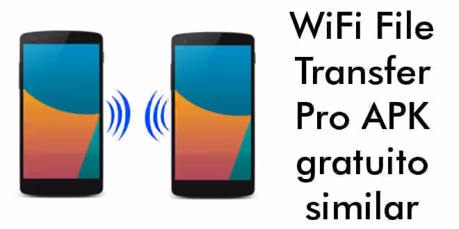 WiFi File Transfer Pro APK gratuito similar