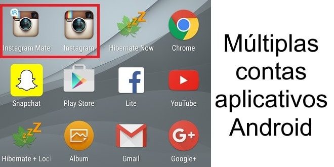 Múltiplas contas - whatsapp, facebook, Instagram