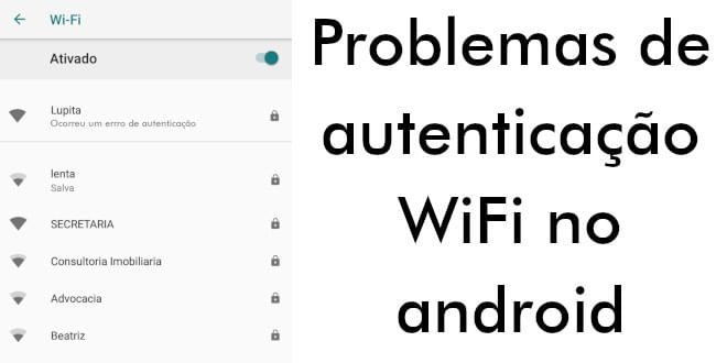 Problemas de autenticação WiFi no android