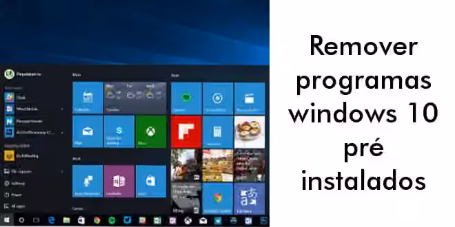 Remover programas windows 10 pré instalados