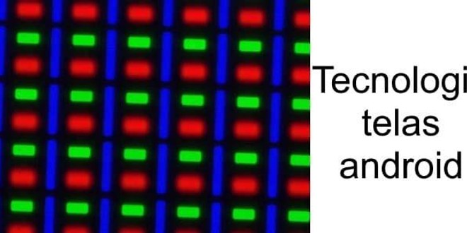 Tecnologias telas android