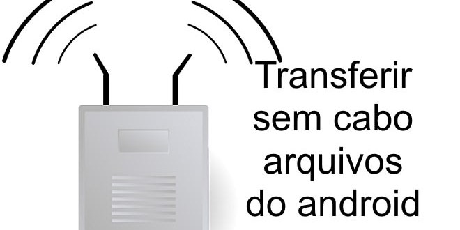 Transferir sem cabo arquivos do android