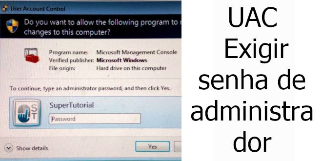 UAC - Exigir senha de administrador