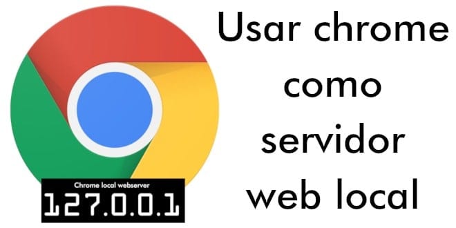 Usar chrome como servidor web local