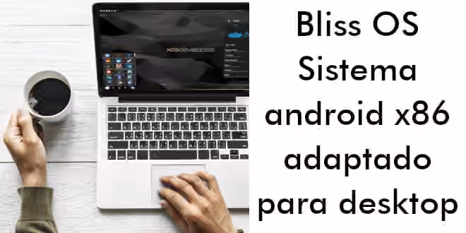 bliss os sistema android x86