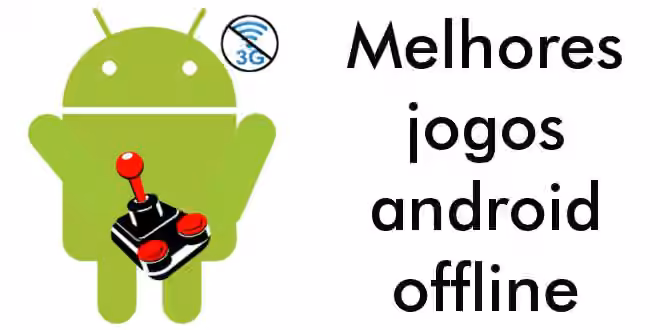 melhores jogos android offline
