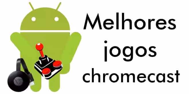 melhores jogos chromecast android iphone